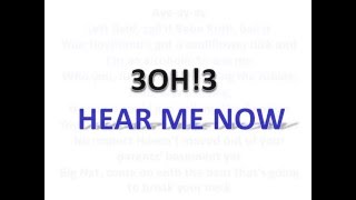 3OH!3 -  HEAR ME NOW Lyrics