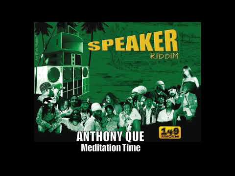 ANTHONY QUE  "Meditation Time" - Speaker Riddim (149 Records) - OFFICIAL VIDEO