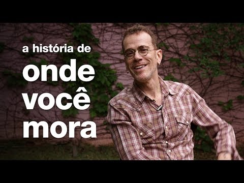 Nando Reis - A história de "Onde Você Mora"