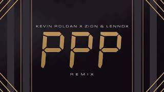 PPP - Kevin Roldan - Zion &amp; Lenox Remix ( Audio Oficial )