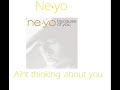 Ain´t Thinking About You - Neyo