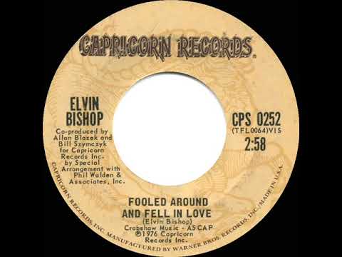 1976 HITS ARCHIVE: Fooled Around And Fell In Love - Elvin Bishop (stereo 45 single version)