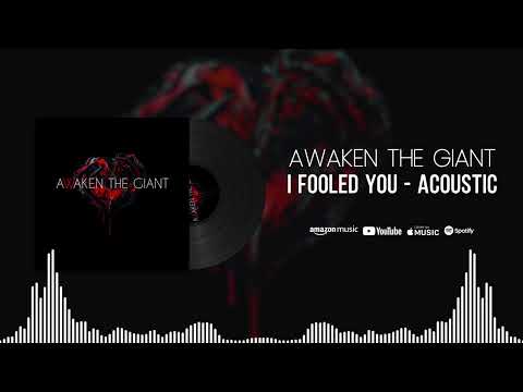 Awaken The Giant - I Fooled You (Acoustic Version)