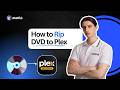 How To Rip DVD To Plex With DVDFab DVD Ripper 2026