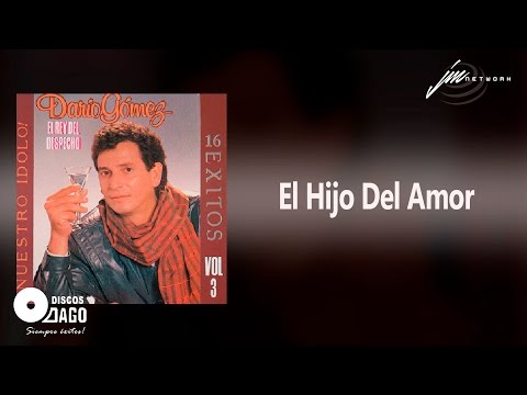 Dario Gómez - El Hijo Del Amor [Audio Oficial]