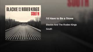 I'd Have to Be a Stone