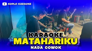 Download lagu MATAHARIKU KARAOKE NADA COWOK || PRIA VERSI DANGDUT KOPLO JARANAN KEY F mp3 Download lagu MATAHARIKU KARAOKE NADA COWOK || PRIA VERSI DANGDUT KOPLO JARANAN KEY F mp3