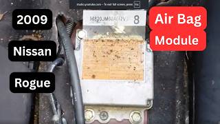 2009 Nissan Rogue Air Bag Module Location and Replacement