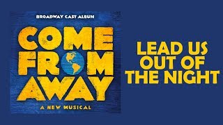 Lead Us Out Of The Night — Come From Away (Lyric Video) [OBC]