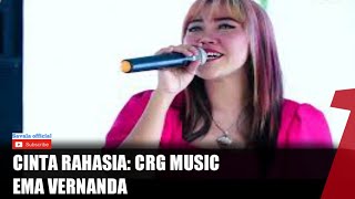 Download lagu EMA VERNANDA - CINTA RAHASIA - CRG MUSIC mp3