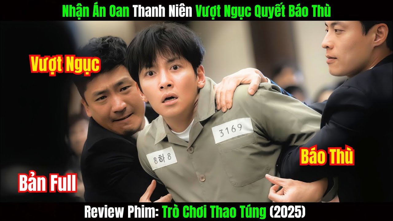 [Review Phim] Thanh Niên Vượt Ngục Báo Thù Vì Bị Vu Oan | Trò Chơi Thao Túng (Bản Full)