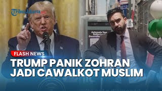 Trump Kepanasan, Labeli Komunis Gila ke Zohran Mamdani yang Jadi Cawalkot Muslim Pertama di New York