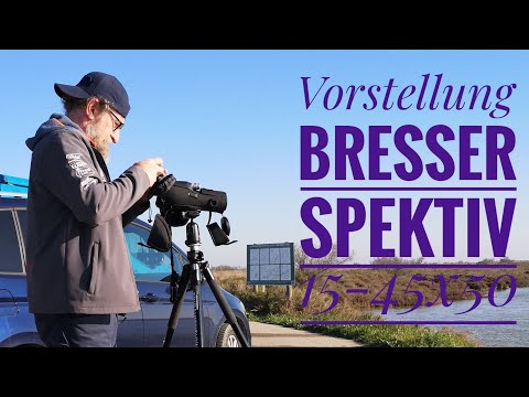 Vorstellung: Mit dem Bresser 15-45/50 Spektiv der Natur ganz nah sein.