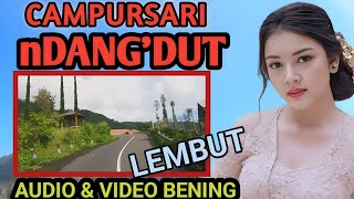 Download lagu CAMPURSARI nDANG'DUT LEMBUT AUDIO & VIDEO BENING - BUAT TEMEN PERJALANAN JAUH mp3 Download lagu CAMPURSARI nDANG'DUT LEMBUT AUDIO & VIDEO BENING - BUAT TEMEN PERJALANAN JAUH mp3