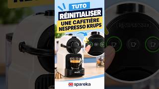 Comment réinitialiser une cafetière Nespresso Krups ? Reset