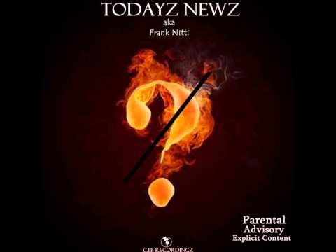 "Rich Boy" Todayz Newz aka Nitti ft. Al Woo
