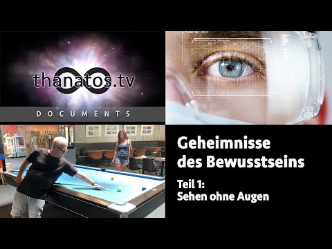 Geheimnisse des Bewusstseins I | Sehen ohne Augen • Dokumentation