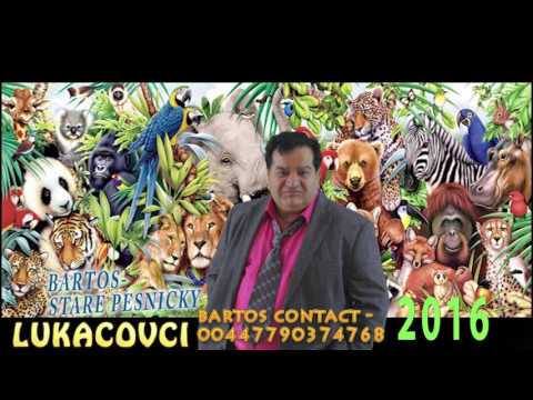 LUKACOVCI 2016 - BARTOS MIX STARYCH PIESNY