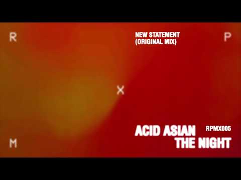 Acid Asian - New Statement (Original Mix) [RPMX005]