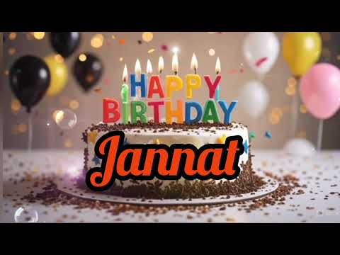 🎉 Happy Birthday Jannat Song – Special Birthday Wishes for Jannat | English Birthday Song 2025 🎂✨