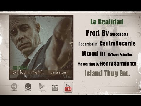 Jerry Blunt - La realidad Feat Julio acosta (Prod: Surce Beats)