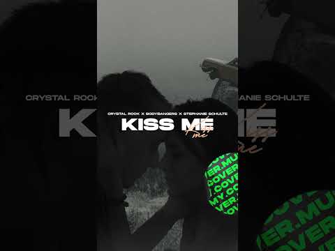 Crystal Rock x Bodybangers x Stephanie Schulte - Kiss Me (Reel)