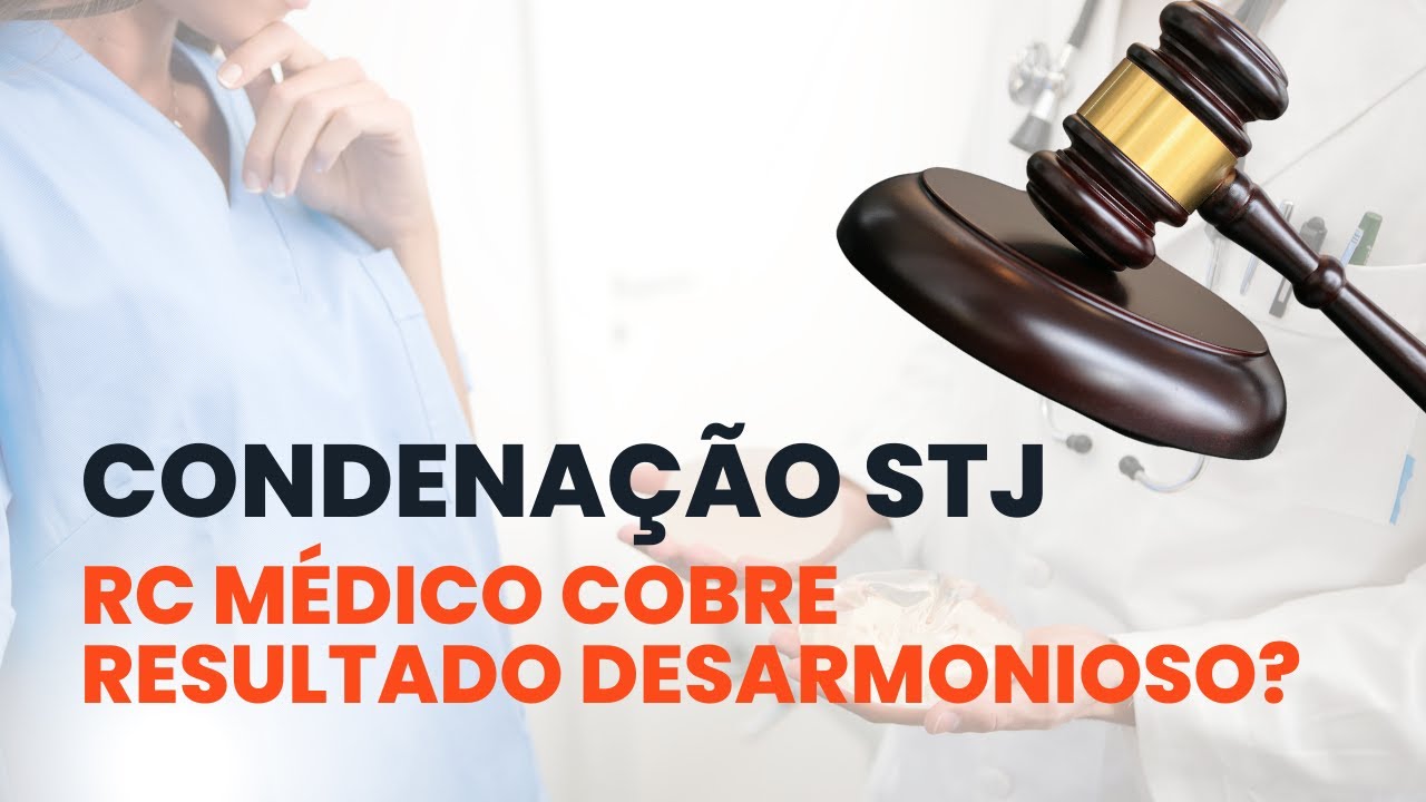 STJ condena cirurgião plástico por desarmonia: Seguro RC Médico cobre isso?