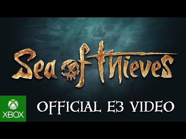 Sea of Thieves Trailer & Gameplay - Xbox E3 2016