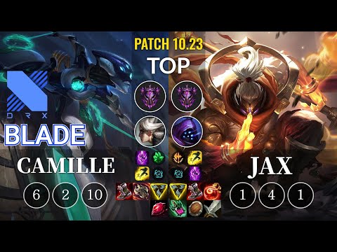 DRX Blade Camille vs Jax Top - KR Patch 10.23