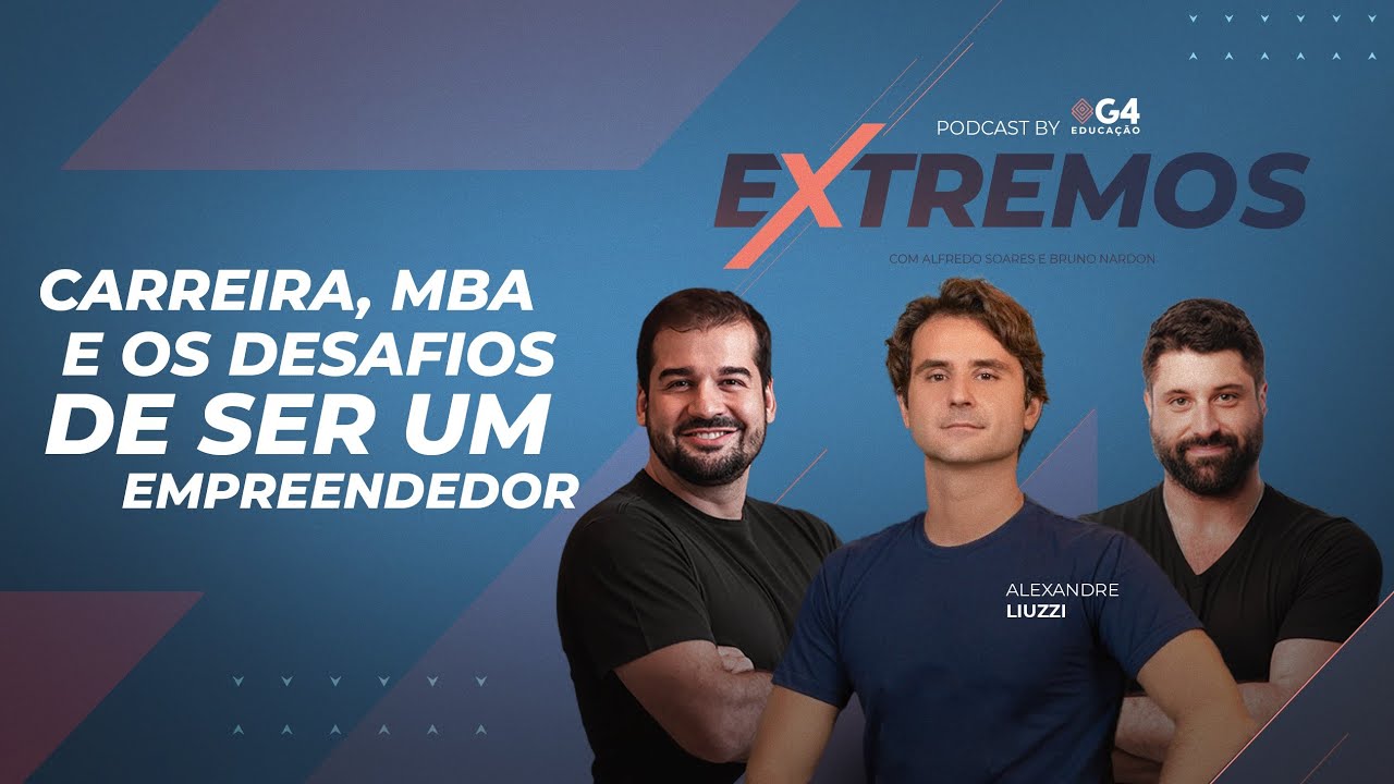 ALEXANDRE LIUZZI - Extremos By G4 Podcast #03