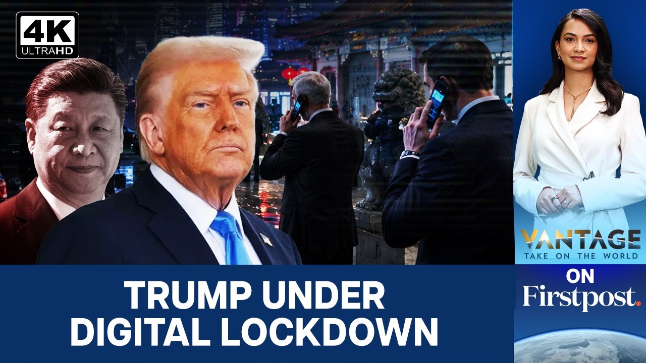 Why Is Team Trump Under Digital Lockdown During China Visit? | Vantage on Firstpost | 4K