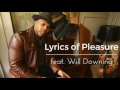 NEW MUSIC: Lyrics Of Pleasure feat. Will Downing (Wind EP)