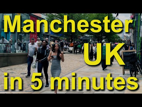 Manchester, UK, in 5 Minutes