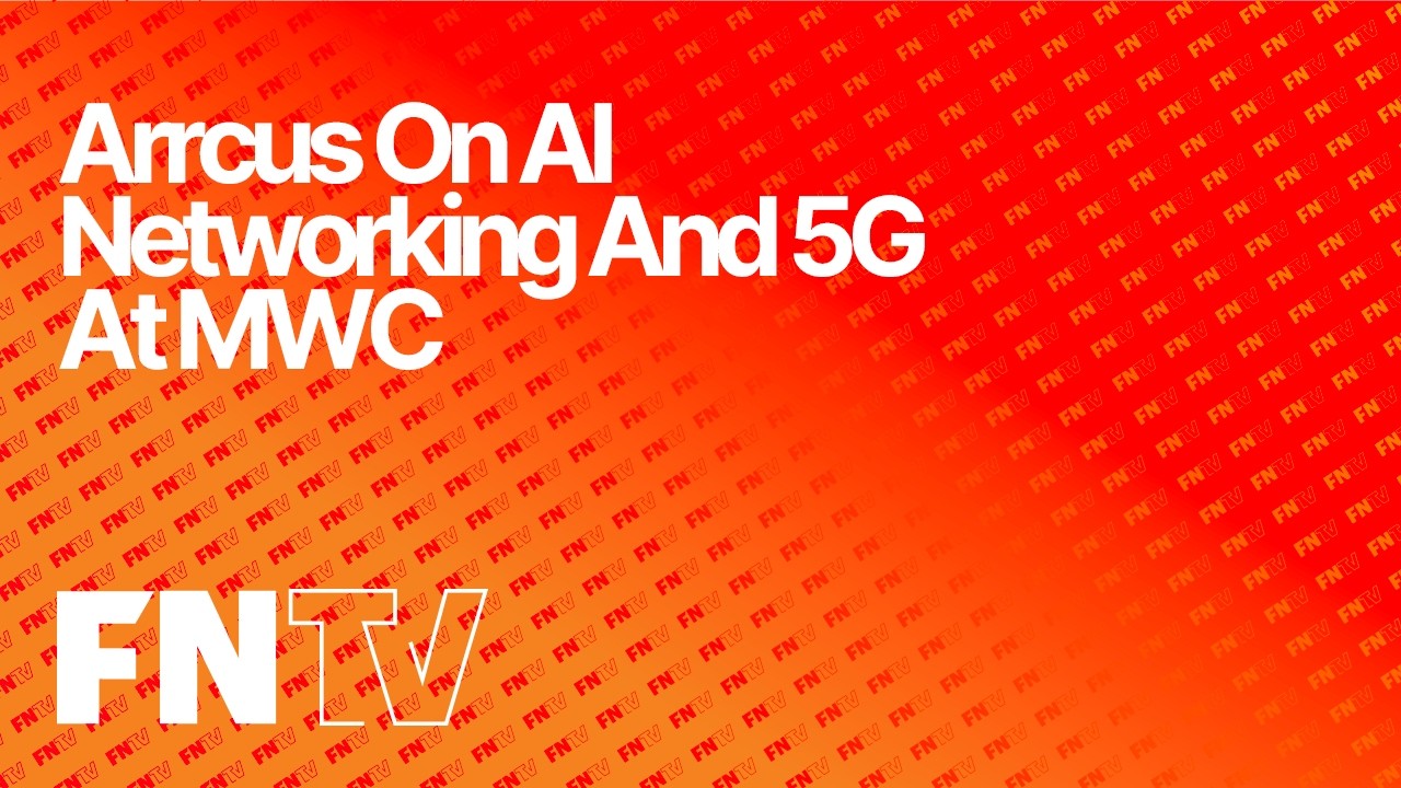 Arrcus on AI Networking and 5G at MWC