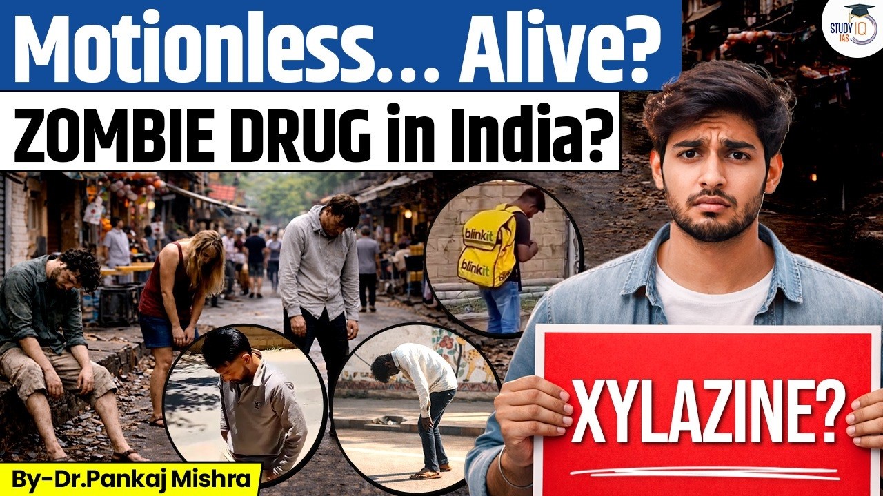 Zombie Drug in India? Viral Panic or Real Threat? | Xylazine Explained | Dr Pankaj Mishra | StudyIQ