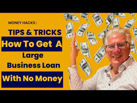 How To Get A Large Business Loan With No Money