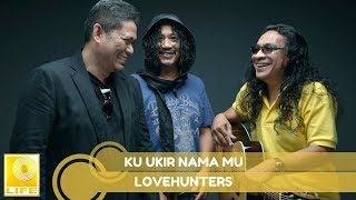 Download lagu Lovehunters - Ku Ukir Nama Mu mp3 Download lagu Lovehunters - Ku Ukir Nama Mu mp3