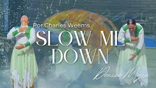 Download lagu Danzora Denise Mejia - “Slow Me Down” by Charles Weems mp3 Download lagu Danzora Denise Mejia - “Slow Me Down” by Charles Weems mp3