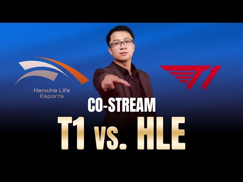 HLE vs T1 | LCK CUP 2026 | DUC MANH x HOANG LUAN CO-STREAM