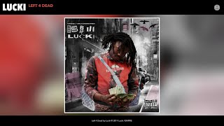 Lucki - Left 4 Dead (Audio)
