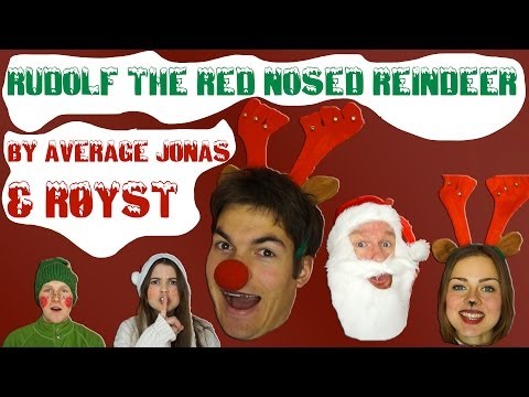 Rudolph the Red Nosed Reindeer | Average Jonas & RØYST
