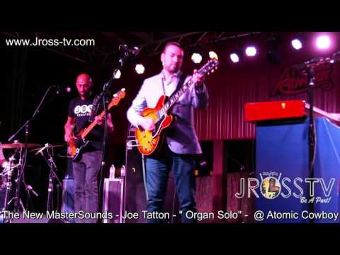 James Ross @ The New Mastersounds - Joe Tatton - "Piano / Organ Solo" - www.Jross-tv.com
