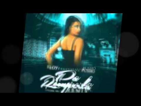 Eloy Ft. Pusho - Pa Romperla_Prod. By_DjAngel chikisz