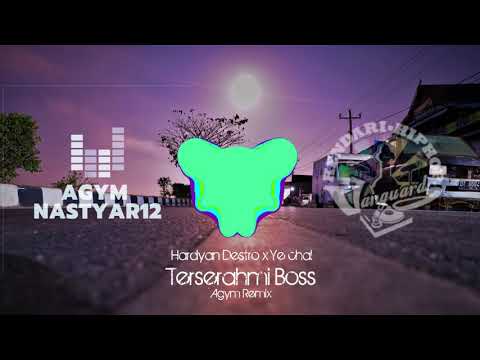 Hardyan Destro X Ye Chal - Terserahmi Boss (Agym Remix)