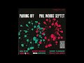 Phil Woods Septet - Pairing Off