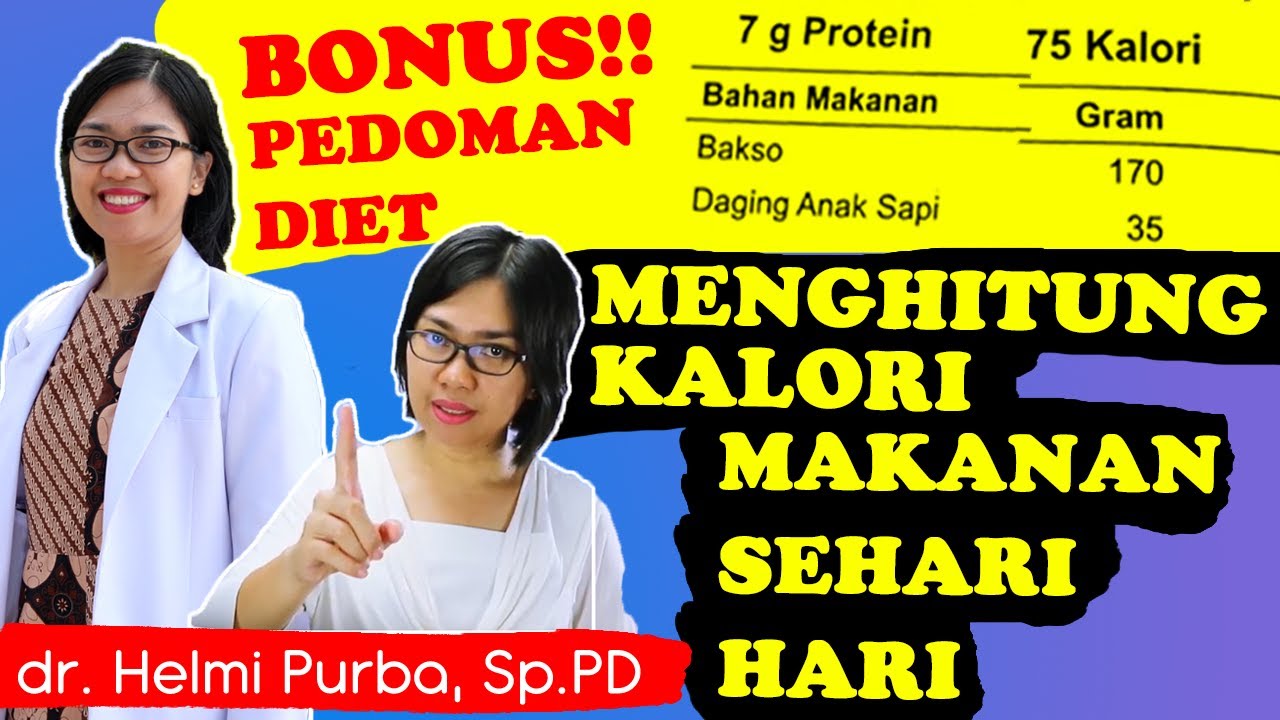 CARA MENGHITUNG KALORI MAKANAN SEHARI-HARI UNTUK MENURUNKAN BERAT BADAN | dr. Helmi Purba, Sp.PD