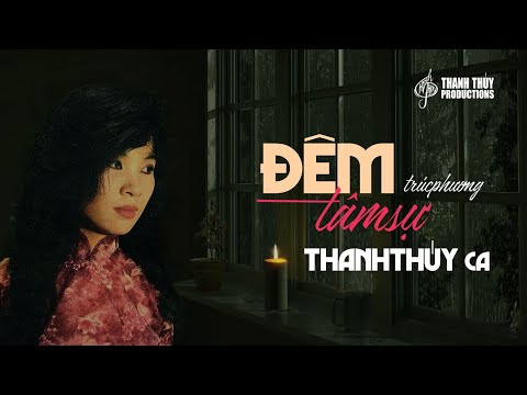 Thanh Thúy | Đêm Tâm Sự (Trúc Phương) | Nhạc Vàng Xưa Bất Hủ