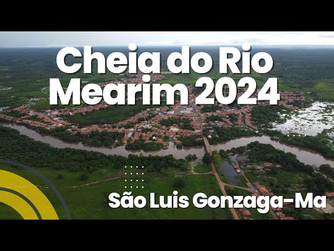 Cheia do Rio Mearim 2024 em São Luis Gonzaga do Maranhão - Ma