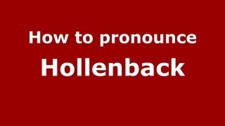 How to pronounce Hollenback