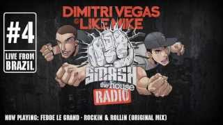 Dimitri Vegas & Like Mike - Smash The House Radio #4